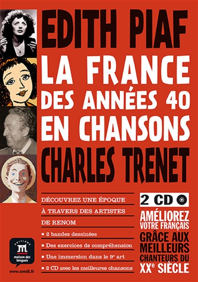 La France des années 40 en chansons : Edith Piaf, Charles Trenet