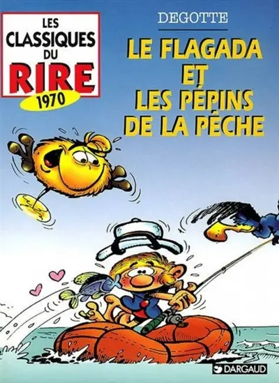Les classiques du rire. Vol. 2. Le Flagada et les pépins de la pêche