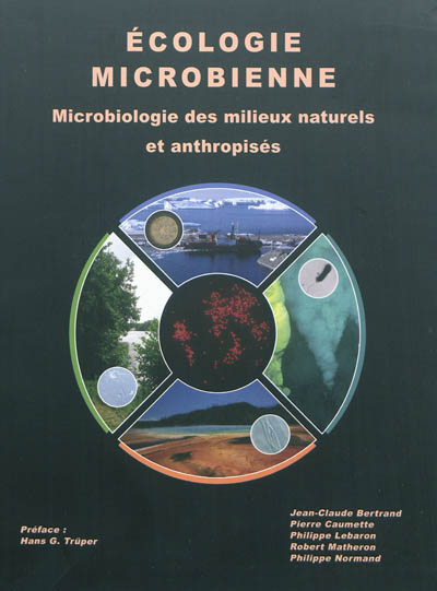 Ecologie microbienne : microbiologie des milieux naturels et anthropisés
