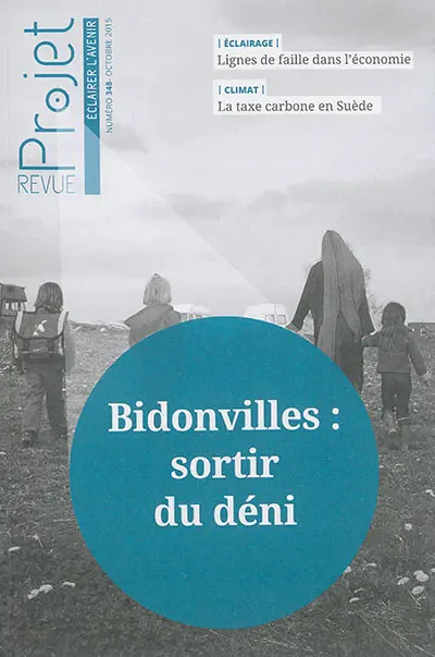 Projet, n° 348. Bidonvilles : sortir du déni