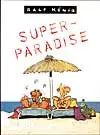 Super-paradise