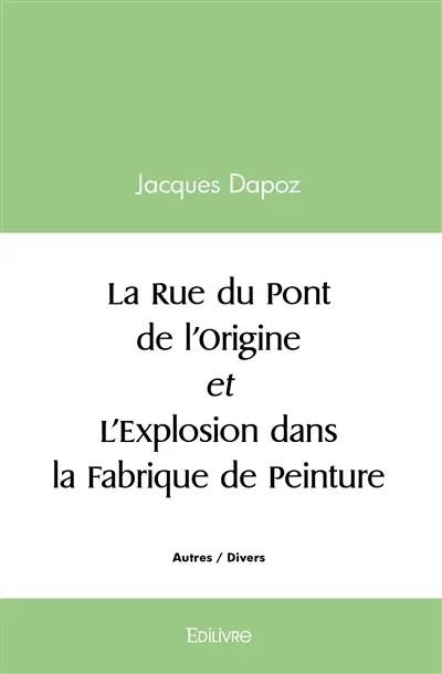 La rue du pont de l'origine et l'explosion dans la fabrique de peinture