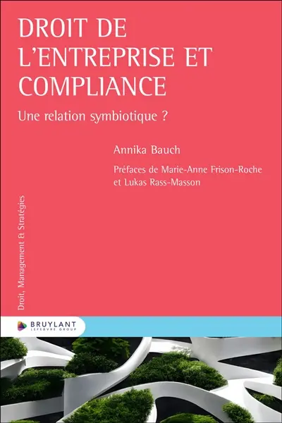Droit de l'entreprise et compliance : une relation symbiotique ?