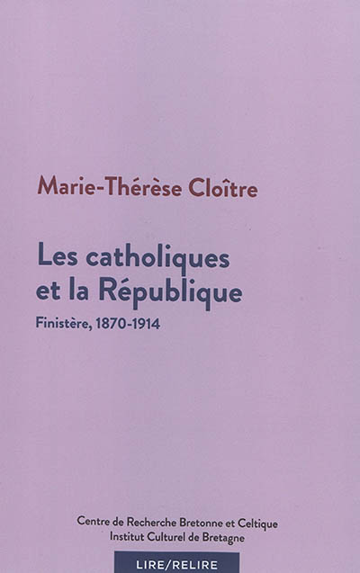 Les catholiques et la République : Finistère, 1870-1914