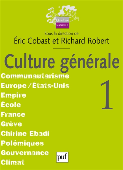 Culture générale. Vol. 1. Communautarisme, Europe-Etats-Unis, empire...