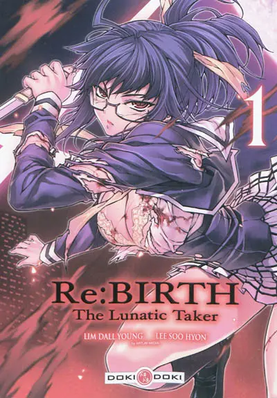 Re:Birth : the lunatic taker. Vol. 1