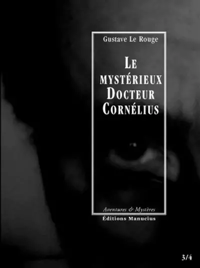 Le mystérieux docteur Cornélius. Vol. 2. Episodes 3 et 4