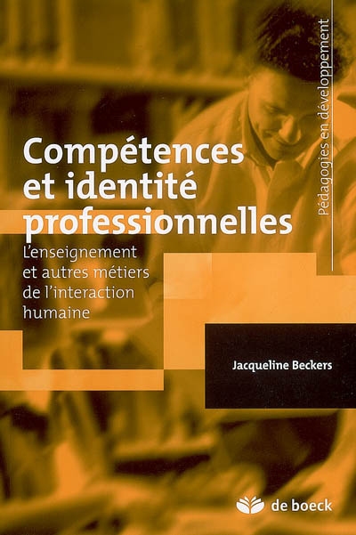 Compétences et identité professionnelles : l'enseignement et autres métiers de l'interaction humaine