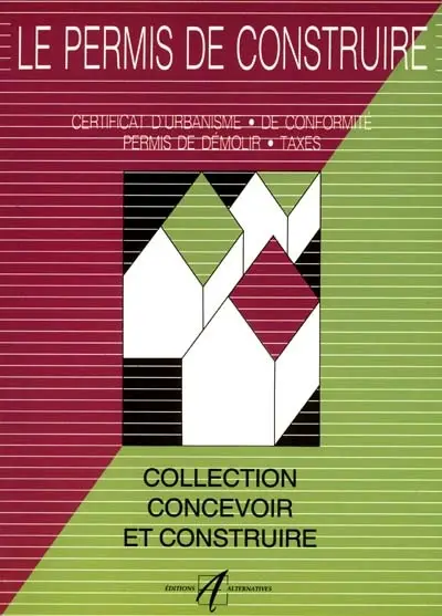 Permis de construire : certificat d'urbanisme, permis de construire, permis de démolir, certificat de conformité, taxes