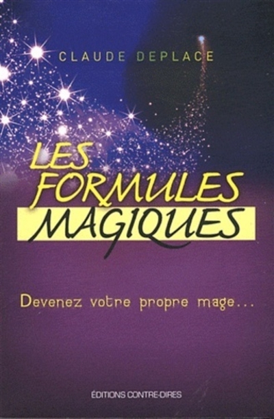 Les formules magiques : devenez votre propre mage...
