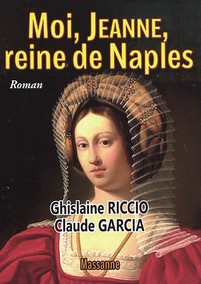 Moi, Jeanne, reine de Naples
