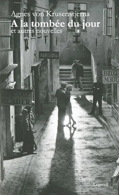 A la tombée du jour : et autres nouvelles