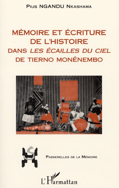 Mémoire et écriture de l'histoire dans Les écailles du ciel de Tierno Monénembo