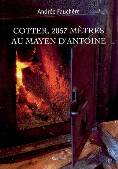 Cotter, 2.057 mètres : au mayen d'Antoine