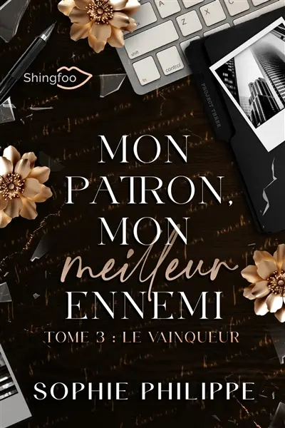 Mon patron, mon meilleur ennemi. Vol. 3. Le vainqueur