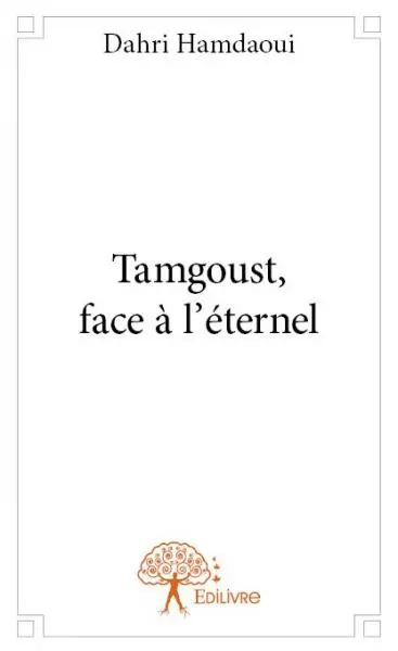 Tamgoust, face à l'éternel