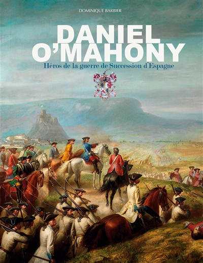 Daniel O'Mahony : Héros de la guerre de Succession d'Espagne