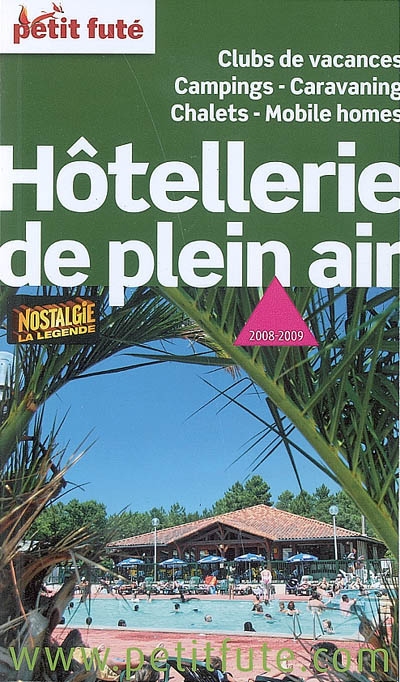 Hôtellerie de plein air : clubs de vacances, campings, caravaning, chalets, mobile homes : 2008-2009