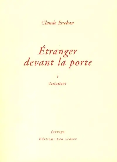 Etranger devant la porte. Vol. 1. Variations