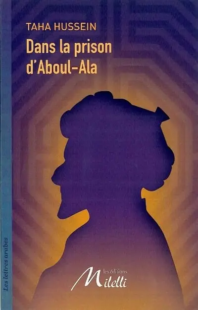 Dans la prison d'Aboul-Ala : essai
