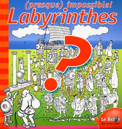 Presque, impossible ! labyrinthes