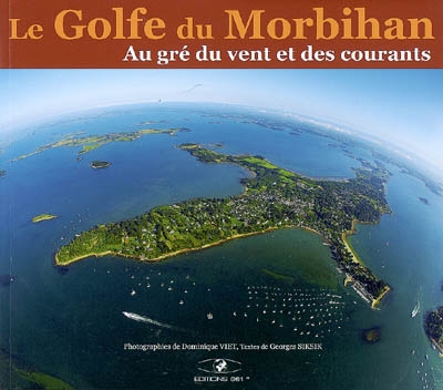 Le golfe du Morbihan : au gré du vent et des courants