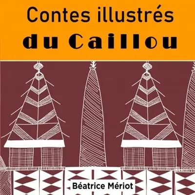 Contes illustrés du Caillou