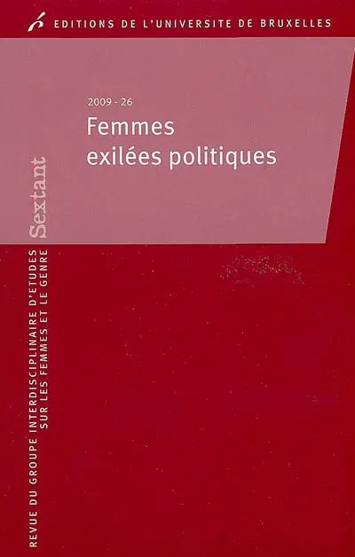Sextant, n° 26. Femmes exilées politiques : exhumer leur histoire