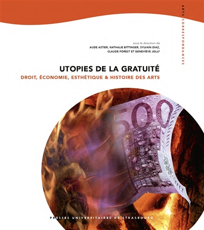 Utopies de la gratuité : droit, économie, esthétique & histoire des arts
