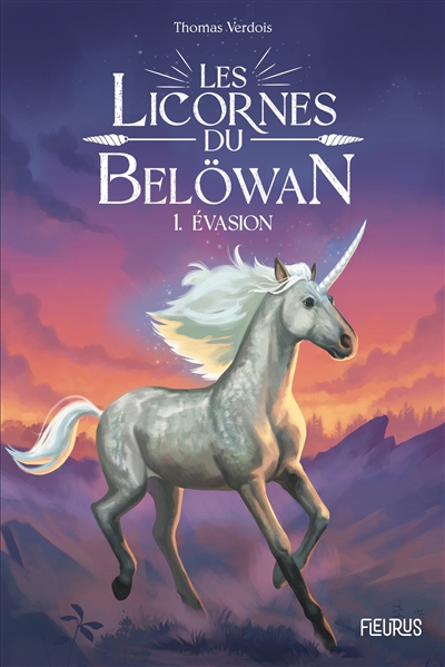 les licornes du belöwan. vol. 1. evasion