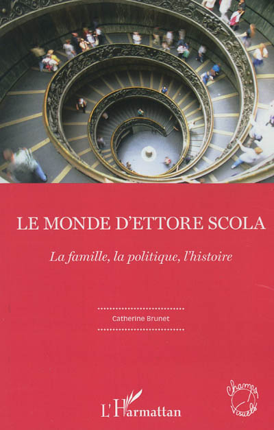 Le monde d'Ettore Scola : la famille, la politique, l'histoire