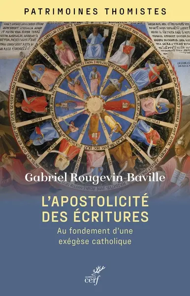 L'apostolicité des écritures : au fondement d'une exégèse catholique