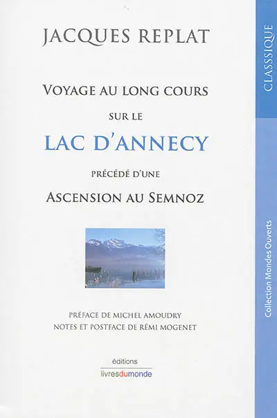 Voyage au long cours sur le lac d'Annecy. Une ascension au Semnoz