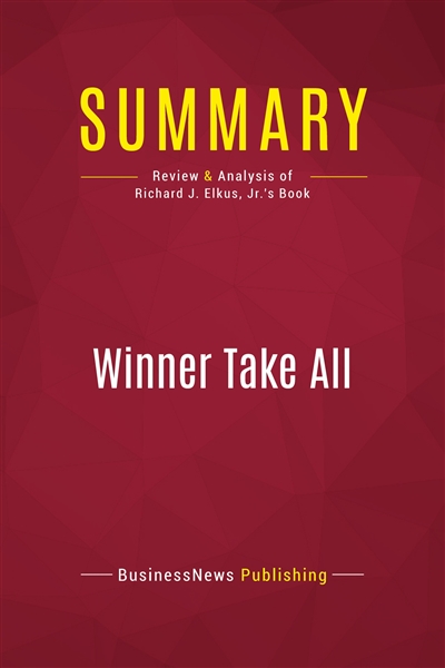 Summary : Winner Take All :...