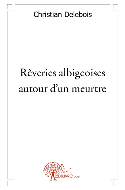 Rêveries albigeoises autour...