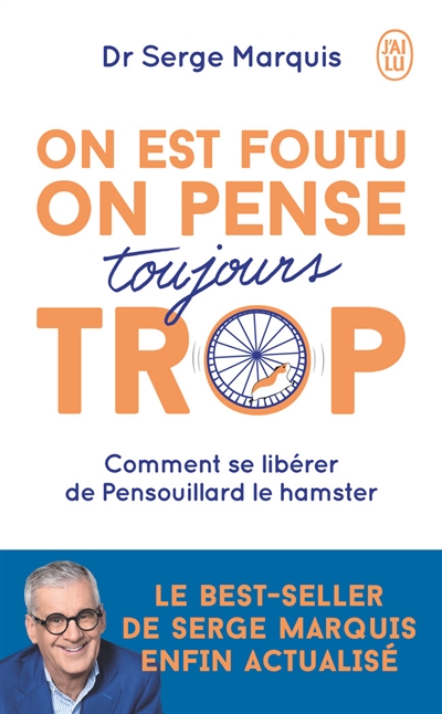 On est foutu, on pense toujours trop : comment se libérer de Pensouillard le hamster