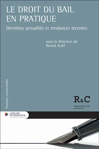 Le droit du bail en pratique : dernières actualités et tendances récentes