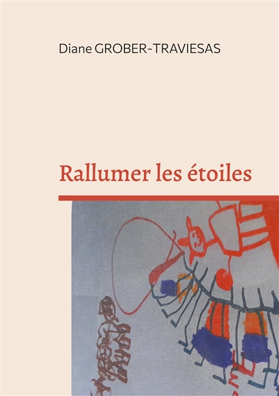 Rallumer les étoiles : Des...