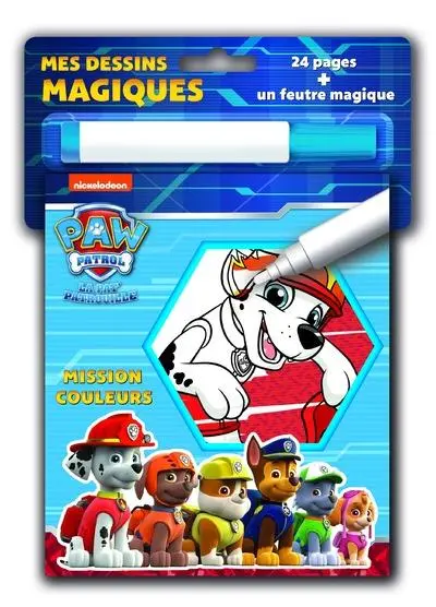 La Pat' Patrouille : mission couleurs : mes dessins magiques