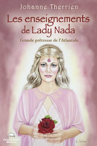 Les enseignements de Lady Nada : grande prêtresse de l'Atlantide