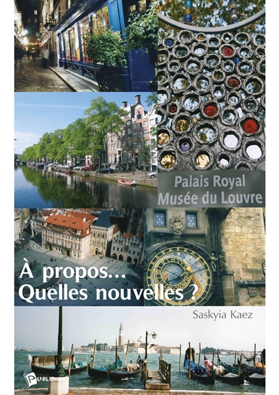 A propos, quelles nouvelles ?