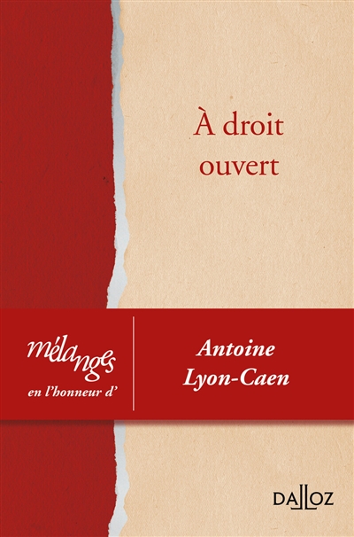 A droit ouvert : mélanges en l'honneur d'Antoine Lyon-Caen