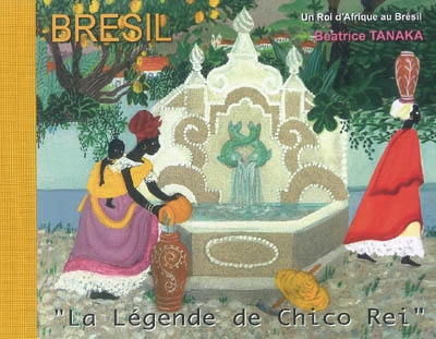 La légende de Chico Rei : l'histoire d'un roi d'Afrique au Brésil. A historia de Chico Rei