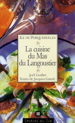La cuisine du Mas du Langoustier : île de Porquerolles
