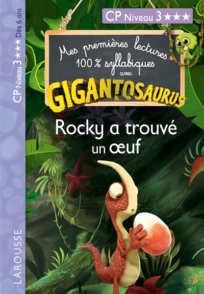 Gigantosaurus : Rocky a trouvé un oeuf : CP niveau 3