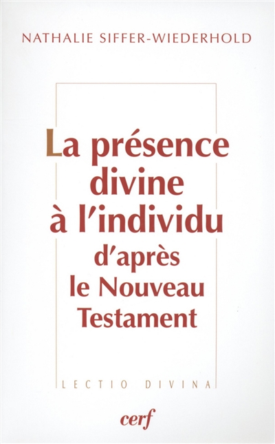 La présence divine à l'individu d'après le Nouveau Testament