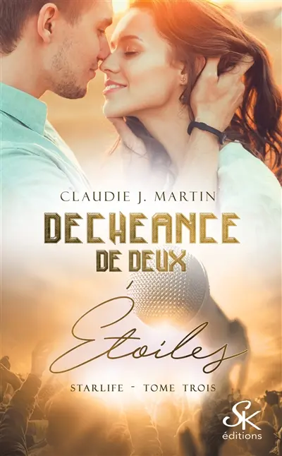 Starlife. Vol. 3. Déchéance de deux étoiles