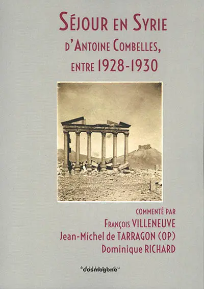 Séjour en Syrie d'Antoine Combelles, entre 1928-1930