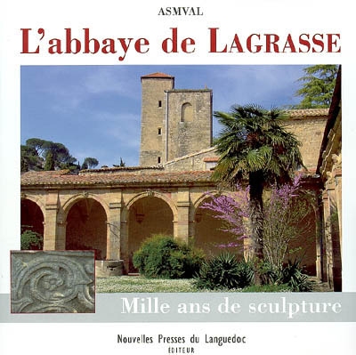 L'abbaye de Lagrasse : mille ans de sculpture