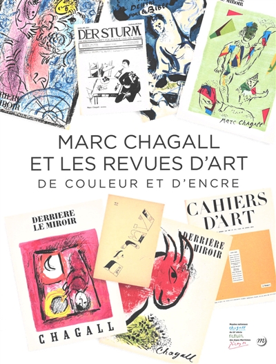 De couleur et d'encre : Marc Chagall et les revues d'art : exposition, Nice, Musée national Marc Chagall, du 10 octobre 2020 au 11 janvier 2021